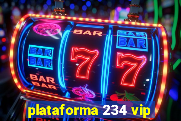 plataforma 234 vip